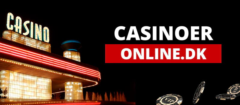 Casinoer Online - Danske Informationer, Bonus & Casino Spil.